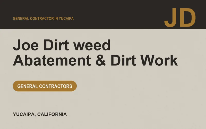 Joe Dirt weed Abatement & Dirt Work in Yucaipa, California