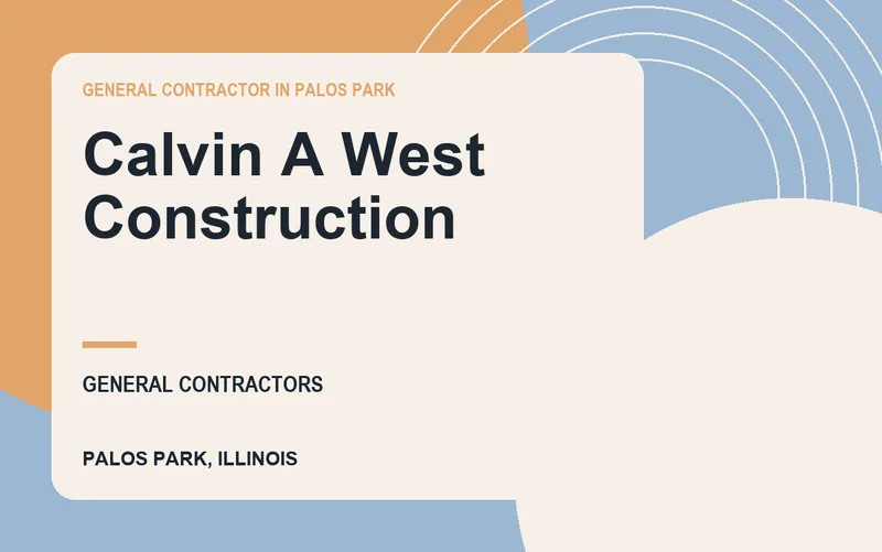 Calvin A West Construction in Palos Park, Illinois