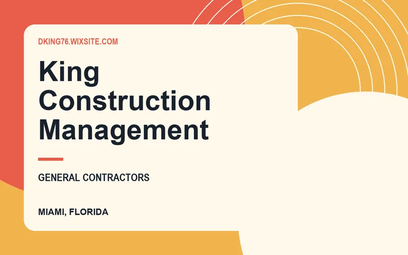 King Construction Management in Miami, Florida