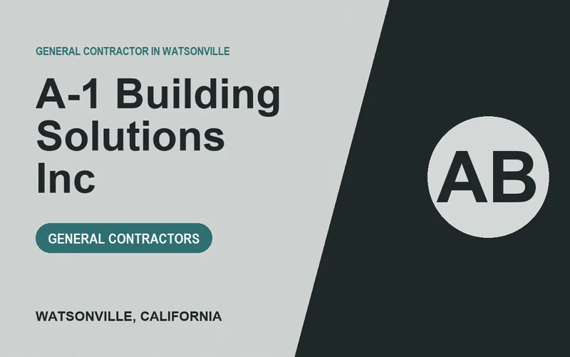 A-1 Building Solutions Inc in Watsonville, California