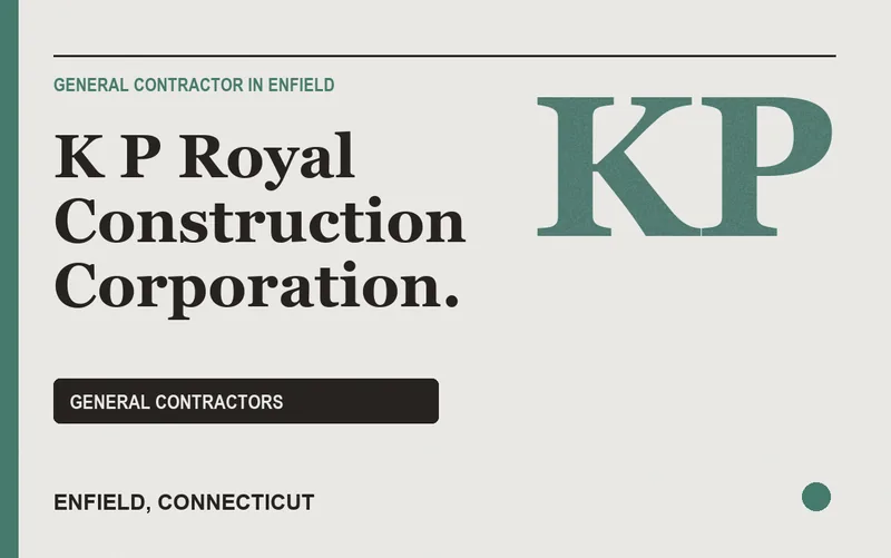 K P Royal Construction Corporation. in Enfield, Connecticut