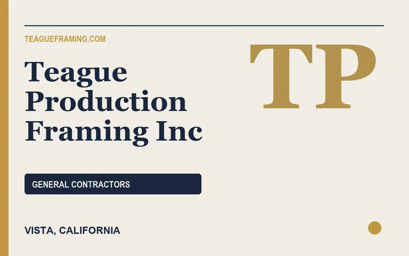 Teague Production Framing Inc in Vista, California