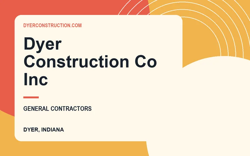 Dyer Construction Co Inc in Dyer, Indiana