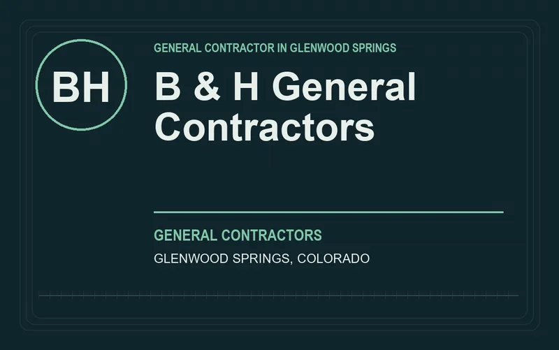 B & H General Contractors in Glenwood Springs, Colorado