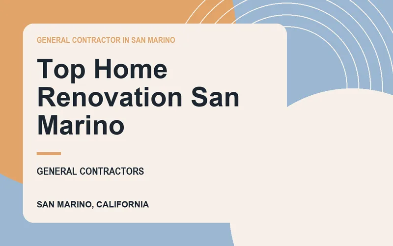 Top Home Renovation San Marino in San Marino, California