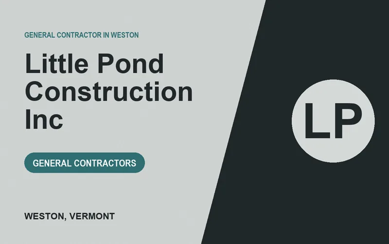 Little Pond Construction Inc in Weston, Vermont