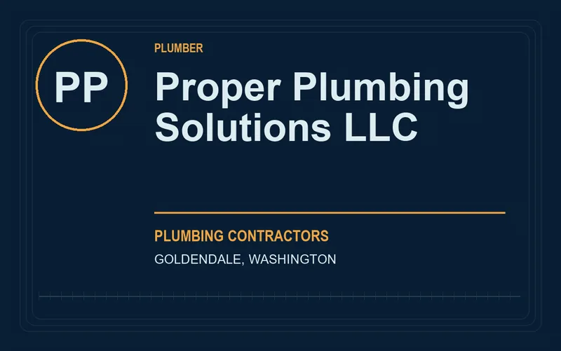 Proper Plumbing Solutions LLC in Goldendale, Washington