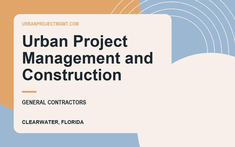 Urban Project Management and Construction in Clearwater, Florida