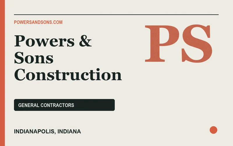 Powers & Sons Construction in Indianapolis, Indiana