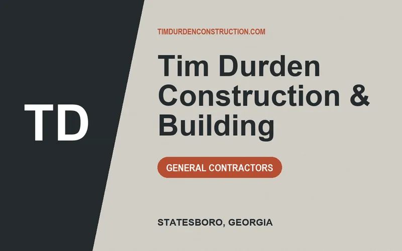 Tim Durden Construction & Building in Statesboro, Georgia