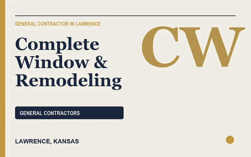 Complete Window & Remodeling in Lawrence, Kansas