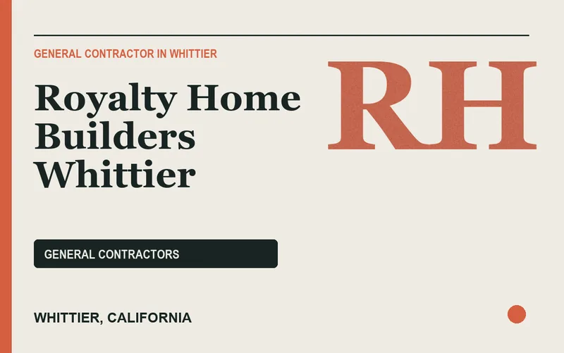 Royalty Home Builders Whittier in Whittier, California