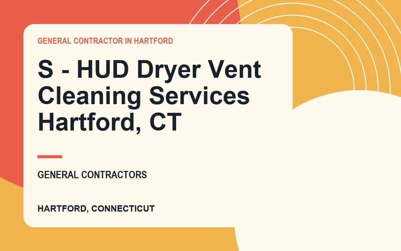 S - HUD Dryer Vent Cleaning Services Hartford, CT in Hartford, Connecticut