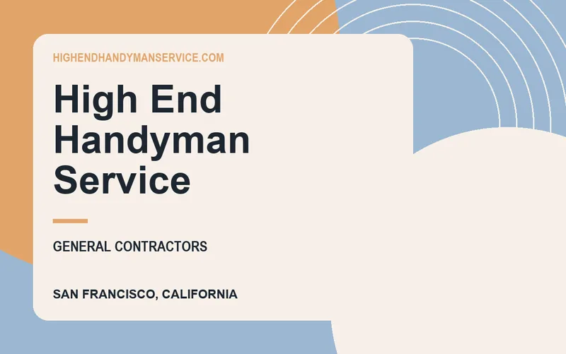 high end handyman service in San Francisco, California