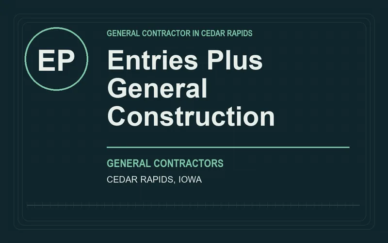 Entries Plus General Construction in Cedar Rapids, Iowa