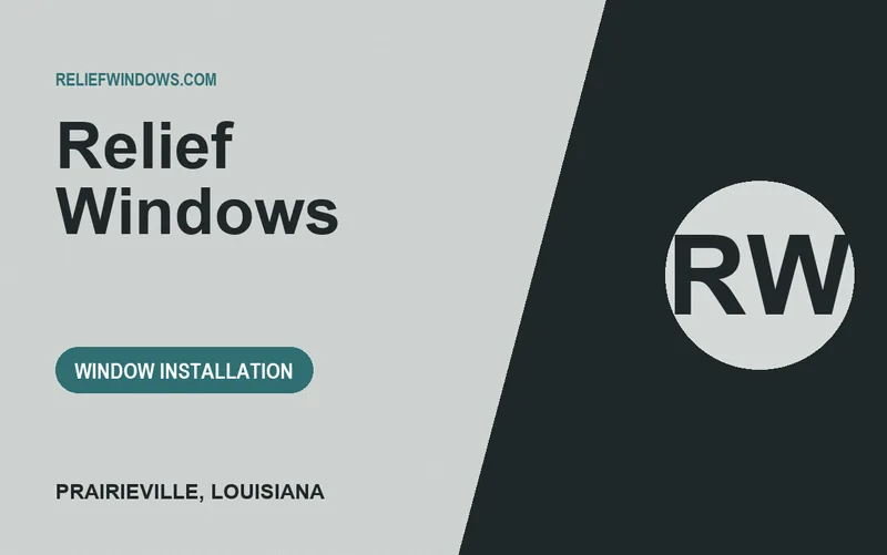 Relief Windows in Prairieville, Louisiana