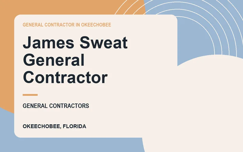 James Sweat General Contractor in Okeechobee, Florida