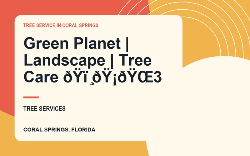 Green Planet | Landscape | Tree Care ðŸï ̧ðŸ¡ðŸŒ3 in Coral Springs, Florida