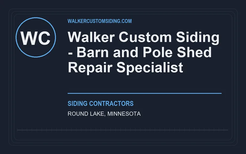 Walker Custom Siding - Barn and Pole Shed Repair Specialist in Round Lake, Minnesota