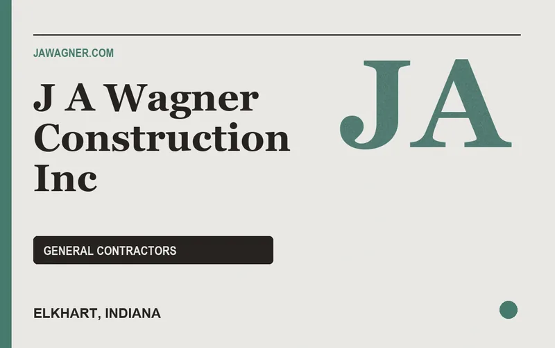 J A Wagner Construction Inc in Elkhart, Indiana