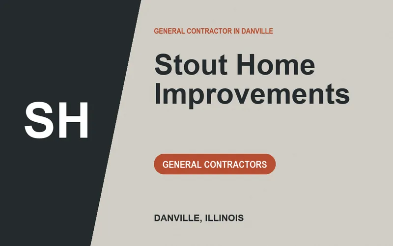 Stout Home Improvements in Danville, Illinois