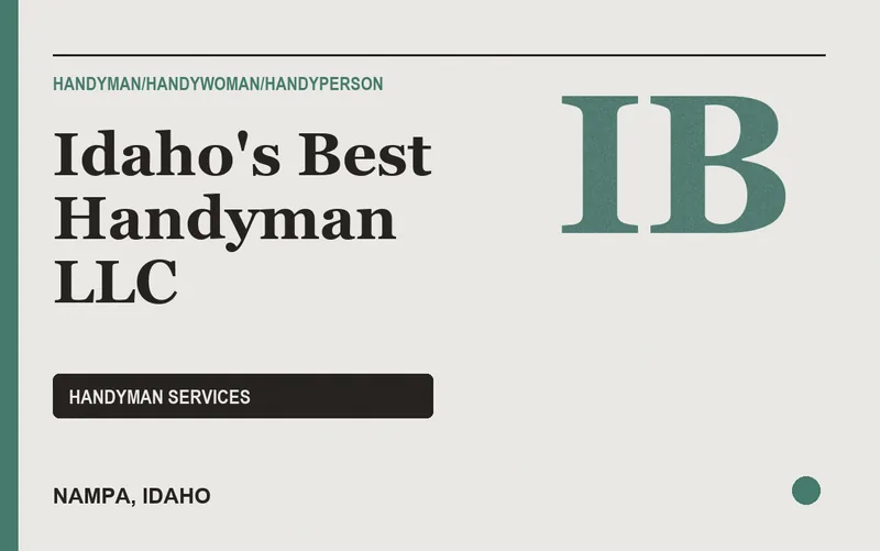 Idaho's Best Handyman LLC in Nampa, Idaho