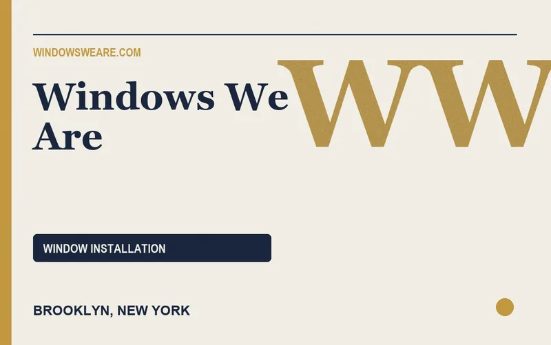 Windows We Are in Brooklyn, New York