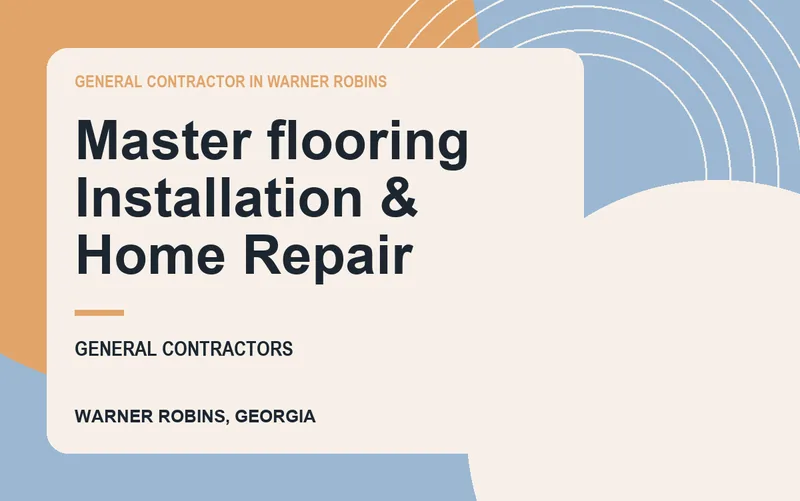 Master flooring Installation & Home Repair in Warner Robins, Georgia