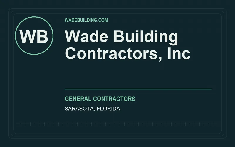 Wade Building Contractors, Inc in Sarasota, Florida
