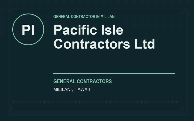Pacific Isle Contractors Ltd in Mililani, Hawaii