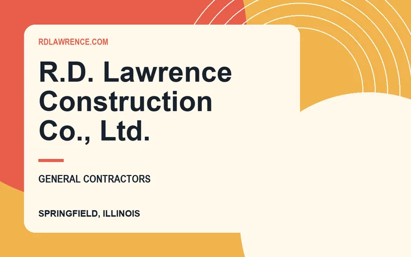 R.D. Lawrence Construction Co., Ltd. in Springfield, Illinois