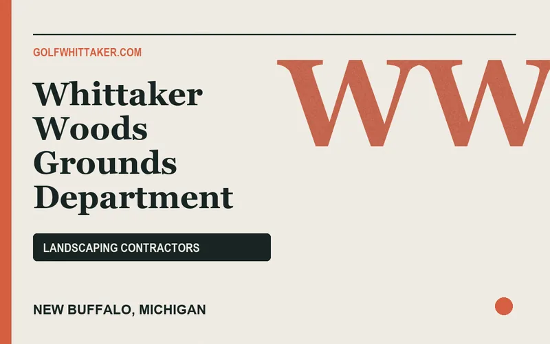 Whittaker Woods Grounds Department in New Buffalo, Michigan