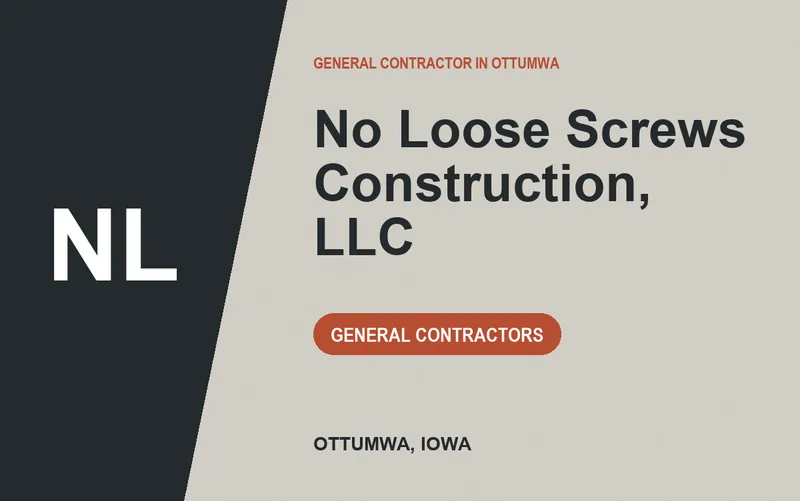 No Loose Screws Construction, LLC in Ottumwa, Iowa