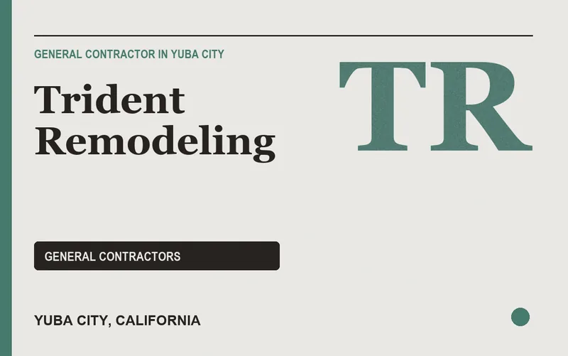 Trident Remodeling in Yuba City, California