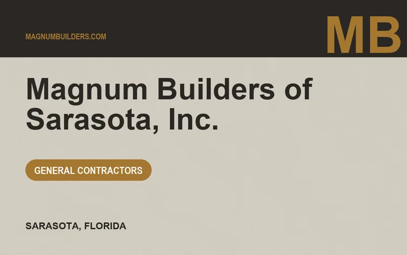 Magnum Builders of Sarasota, Inc. in Sarasota, Florida