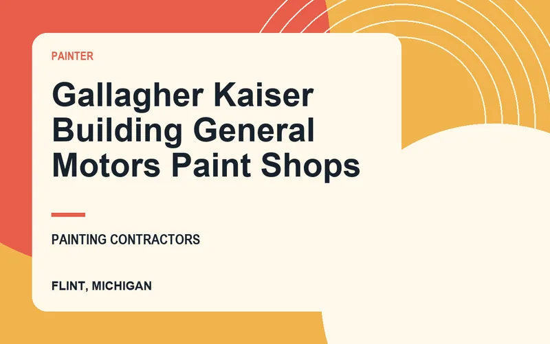 Gallagher Kaiser Building General Motors Paint Shops in Flint, Michigan