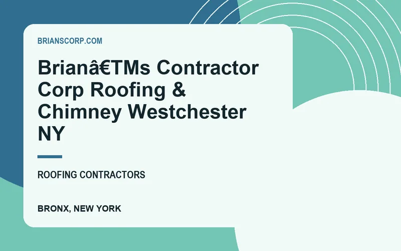 Brianâ€TMs Contractor Corp Roofing & Chimney Westchester NY in Bronx, New York