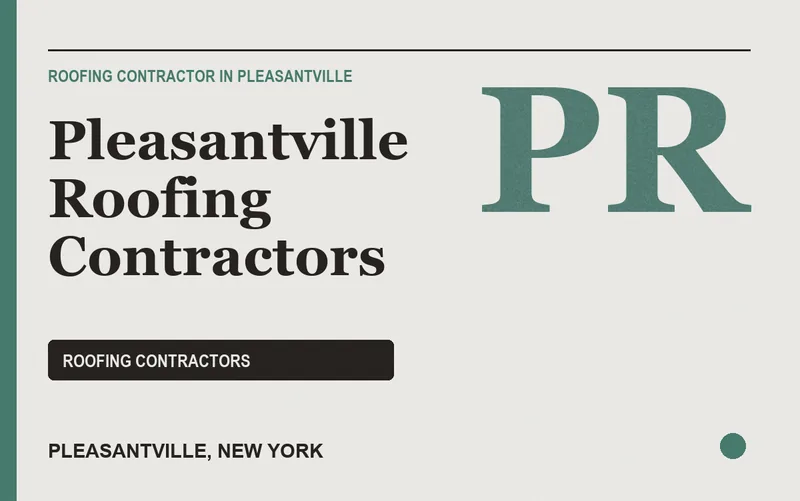 Pleasantville Roofing Contractors in Pleasantville, New York