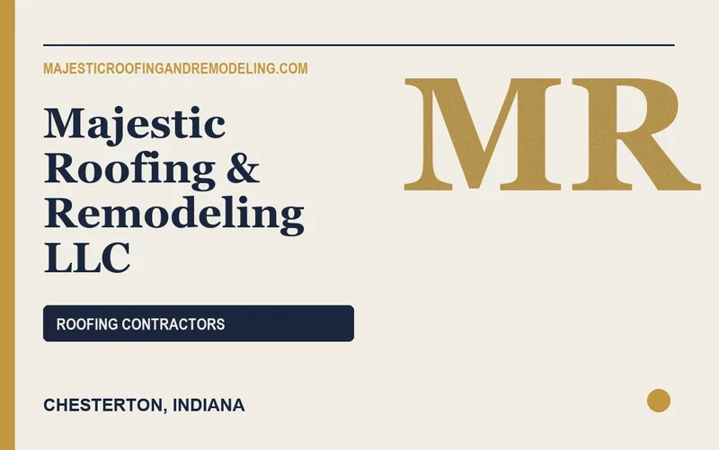 Majestic Roofing & Remodeling LLC in Chesterton, Indiana