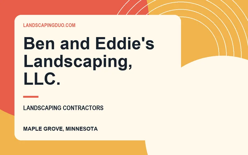Ben and Eddie's Landscaping, LLC. in Maple Grove, Minnesota