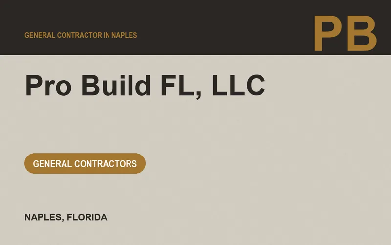 Pro Build FL, LLC in Naples, Florida