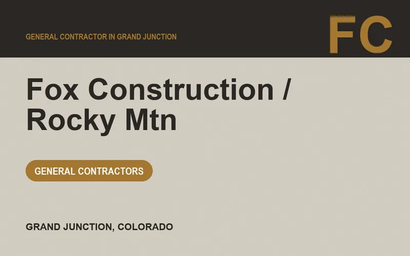 Fox Construction / Rocky Mtn in Grand Junction, Colorado