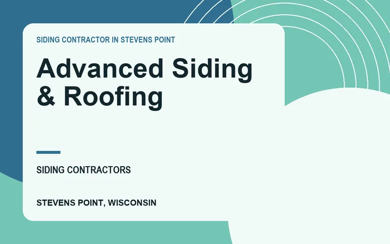 Advanced Siding & Roofing in Stevens Point, Wisconsin
