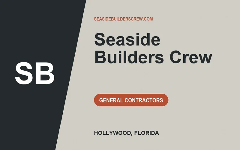 Seaside Builders Crew in Hollywood, Florida