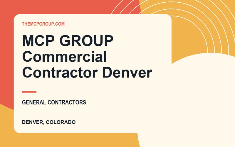 MCP GROUP Commercial Contractor Denver in Denver, Colorado