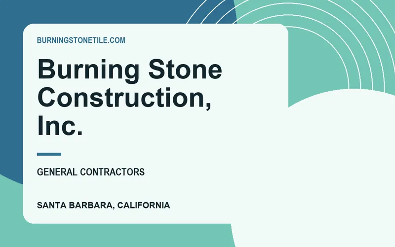 Burning Stone Construction, Inc. in Santa Barbara, California