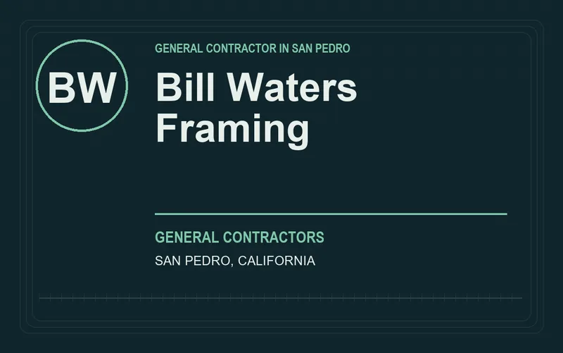 Bill Waters Framing in San Pedro, California