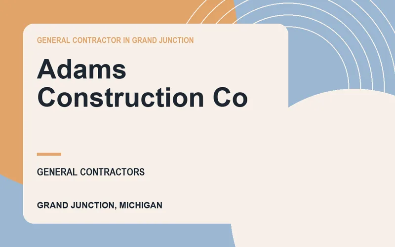 Adams Construction Co in Grand Junction, Michigan