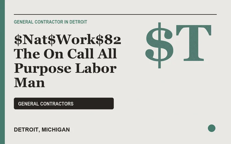 $Nat$Work$82 The On Call All Purpose Labor Man in Detroit, Michigan