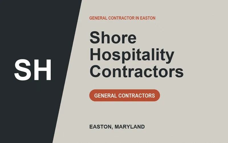 Shore Hospitality Contractors in Easton, Maryland